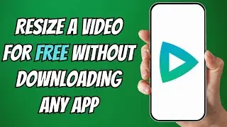 How to Resize a Video for Free