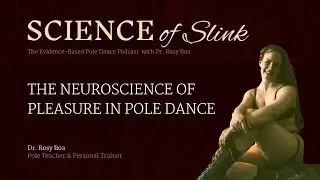 The Neuroscience of Pleasure in Pole Dance