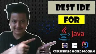 | Which one is best ide for Java language | Test Hello program using IntelliJ IDEA |