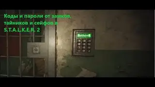 Codes for doors and safes in STALKER 2