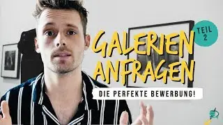 GALERIEN ANFRAGEN MIT ERFOLG TEIL 2 🎨 - Darauf musst du bei der Bewerbung achten! ☝🏻