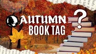 Autumn Booktag | Bienvenida al OTOÑO 🍂