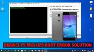 HUAWEI Y5 2017 MYA-U29 BOOT ERROR 100% SOLUTION