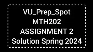 MTH202 Assignment 2 Solution Spring 2024 | MTH202 Assignment 2 Solution 2024