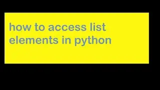 How to access list elements in python