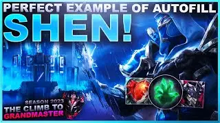THE PERFECT EXAMPLE OF AUTOFILL... SHEN! - Climb to Grandmaster | League of Legends