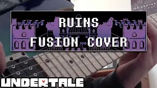 Undertale || Ruins Fusion Cover
