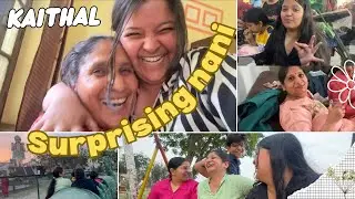 SURPRISED NANI & MASSI |visited nani after years |Delhi to Haryana |childhood memories | Family time