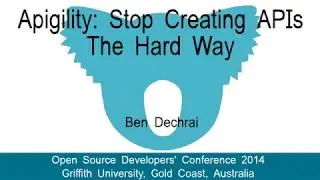 Apigility: Stop Creating APIs The Hard Way (Open Source Developers' Conference, 2014)