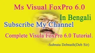 Visual FoxPro 6.0 || Microsoft Visual FoxPro 6.0 Complete Training with Projects || FoxPro6.0 ||