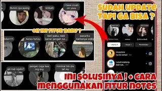 Fitur baru instagram, Solusi notes instagram tidak muncul, Cara menggunakan catatan viral tiktok