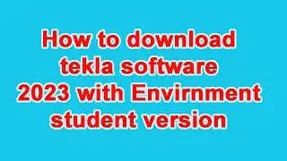 how to download tekla software 2023 Student version || TeklaBD