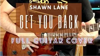 Get You Back | Shawn Lane | Full Guitar Cover