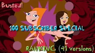 [100 SUBSCRIBER SPECIAL :D] Phineas and Ferb's 