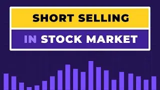 Short Selling in the Stock Market! - How it is different from normal Buying & Selling?
