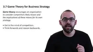 3.7 Game Theory for Business Strategy