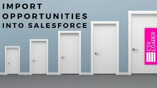 Import Opportunities into Salesforce (from CSV file)