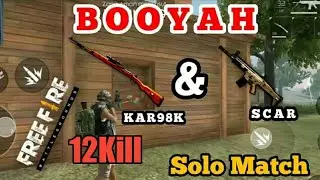 Booyah My Gameplay Of free fire with kar98k and scar (12kill) Drego master