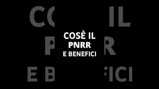 Cos’è il PNRR e come la tua azienda puoi beneficiarne