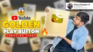 My Golden Play Button 😱❤️ Unboxing | Prince Namdev