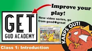 Become a better Pokémon TCG player! Get Gud Academy Class 1: Introduction & Purpose