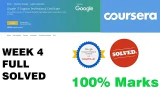 Coursera Google IT Support Professional Certificate Course | Week 4 Full Solved | 2020 ⚡