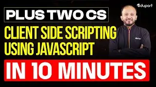 Plus Two CS | Client Side Scripting Using Javascript in 10 Minutes | Eduport Plus Two