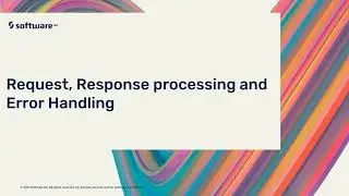 Request, Response Processing & Error Handling Policies | Software AG