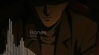 HDMI - Bones X (Balsa de rapa su mare) edit audio