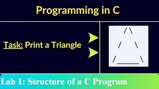 Coding Task: Print a Triangle in C | Programming in C