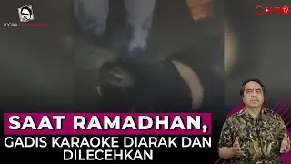 Ade Armando: SAAT RAMADHAN, GADIS KARAOKE DIARAK DAN DILECEHKAN I Logika Ade Armando