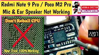 Redmi Note 9 pro | Only Ear Speaker And Mic Not Working Solution | Don't Reball Cpu At First Time