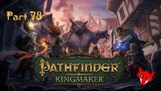 Pathfinder Kingmaker Walkthrough Part 78