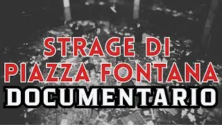 STRAGE DI PIAZZA FONTANA: Documentario, interviste, testimonianze