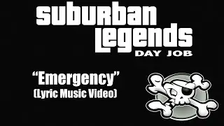 "Emergency" Suburban Legends Day Job (Lyric Music Video)