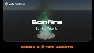 Zibra Smoke & Fire. Bonfire Asset Set-up. Unity Tutorial