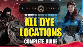 Crimson Desert ALL DYE LOCATIONS with map and dye guide TUTORIAL 1.0 (updated version coming)