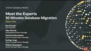 Oracle Database World 2021: Meet the Experts - 30 Minutes Database Migration
