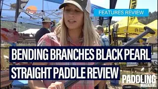 Bending Branches Black Pearl Straight | Canoe Paddle | Review & Walk-Around