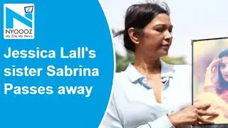 Jessica Lall's sister Sabrina Passes away after prolonged illness