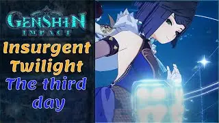 Insurgent Twilight 3 day Genshin Impact
