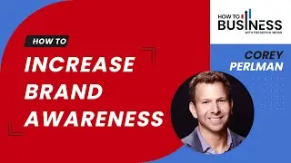 How to Increase Brand Awareness