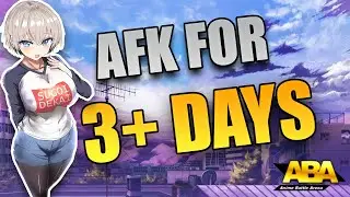 When you AFK 50+ Levels... | ABA