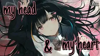 《nightcore》~my head & my heart