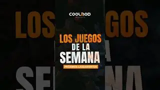 LOS JUEGOS DE LA SEMANA : Próximos lanzamientos #coolmod #games #steam #xbox #playstation #free #pc