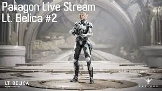 Paragon Belica Live Stream #2 (NO COMMENTARY)