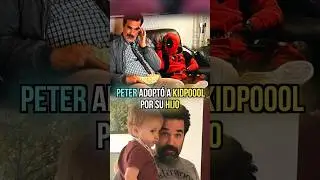 ¿Por qué PETER adoptó a KIDPOOL? #deadpool #wolverine #ryanreynolds