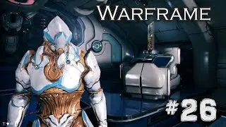 Warframe #26 - НОВЫЙ ФРЕЙМ И ЭФИРНЫЕ КИНЖАЛЫ