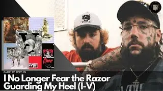 Every SAMPLE from I No Longer Fear the Razor Guarding My Heel (I-V)