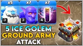 5 ICE GOLEM!! GROUND ARMY TH11 ATTACK STRATEGY